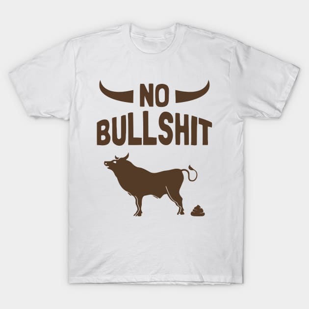 No Bullshit T-Shirt by Ramateeshop